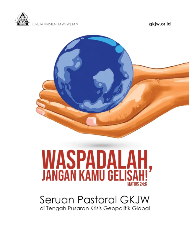 Seruan Pastoral GKJW di Tengah Pusaran Krisis Geopolitik Global

Dapat diunduh di https://gkjw.or.id

#gkjw