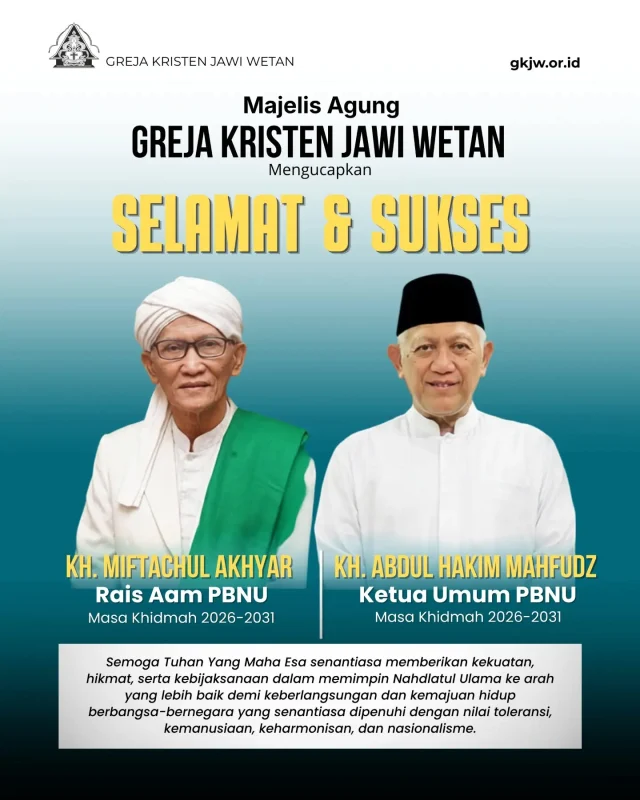 Keluarga besar Majelis Agung Greja Kristen Jawi Wetan mengucapkan "Selamat dan Sukses" atas amanah yang diberikan kepada KH. Miftachul Akhyar sebagai Rais Aam PBNU dan KH. Abdul Hakim Mahfudz sebagai Ketua Umum PBNU Masa Khidmah 2026-2031 melalui pelaksanaan Muktamar ke-35 Nahdlatul Ulama yang lalu. 

Semoga Tuhan Yang Maha Esa senantiasa memberikan kekuatan, hikmat, serta kebijaksanaan dalam memimpin Nahdlatul Ulama ke arah yang lebih baik demi keberlangsungan dan kemajuan hidup berbangsa-bernegara yang senantiasa dipenuhi dengan nilai toleransi, kemanusiaan, keharmonisan, dan nasionalisme.

#gkjw
@anshor 
@gusdurian_malang 
@nuonline_id