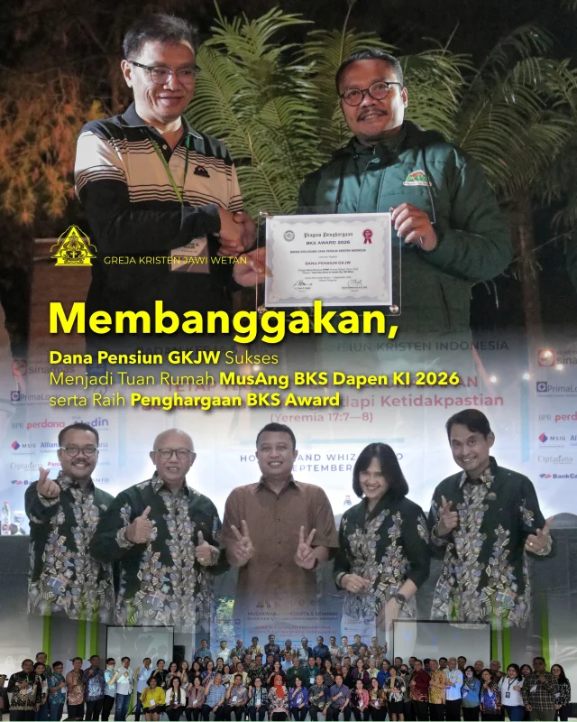 Dana Pensiun (Dapen) GKJW mengambil peran strategis sebagai tuan rumah dalam perhelatan Musyawarah Anggota dan Seminar Badan Kerja Sama Dana Pensiun Kristen Indonesia (MusAng BKS Dapen KI) 2026. Bekerja sama dengan Dapen PPPK Petra, acara berskala nasional ini sukses diselenggarakan pada 1-3 September 2026 bertempat di Hotel Grand Whiz Bromo, Probolinggo. Momentum ini menjadi hal yang sangat berharga bagi Dapen GKJW untuk mempererat kebersamaan sekaligus memperkuat komitmen tata kelola dana pensiun yang lebih baik.

Dalam rangkaian kegiatan MusAng BKS Dapen KI 2026, Dana Pensiun GKJW kembali memperoleh penghargaan sebagai Dana Pensiun dengan mekanisme PPMP (Program Pensiun Manfaat Pasti) dengan Kinerja Terbaik Tahun 2025 untuk Kategori Total Aset Neto di bawah Rp100 Miliar. 

Berita selengkapnya di gkjw.or.id